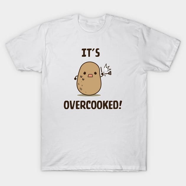 It's OverCooked! T-Shirt by clgtart